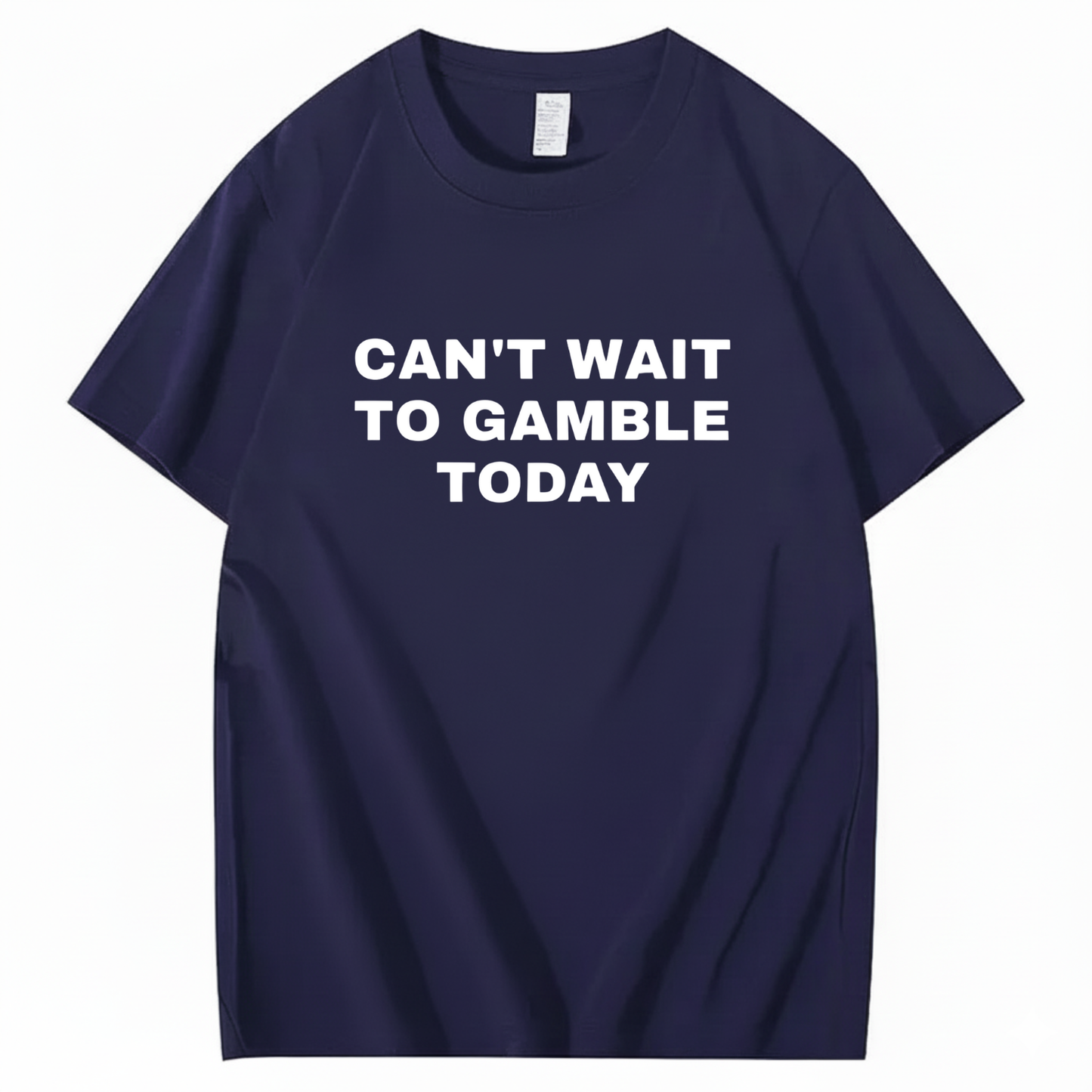 CAN'T WAIT TO GAMBLE TODAY T-Shirt