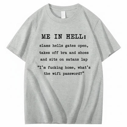 ME IN HELL T - SHIRT (FRONT PRINT)