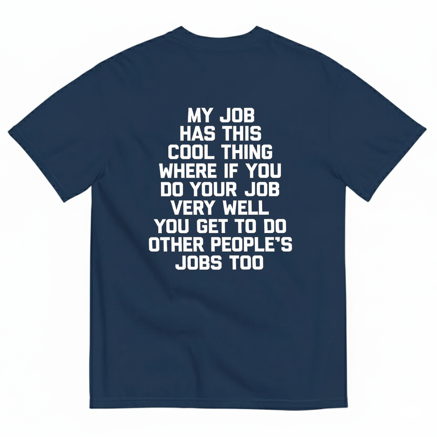 MY JOB HAS THIS COOL THING ... T- SHIRT (BACK PRINT)