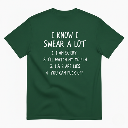 I KNOW I SWEAR A LOT T- SHIRT (BACK PRINT)