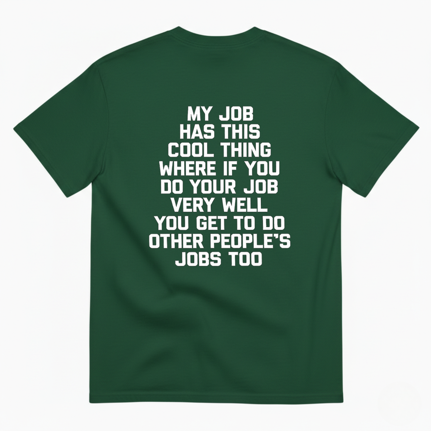 MY JOB HAS THIS COOL THING ... T- SHIRT (BACK PRINT)