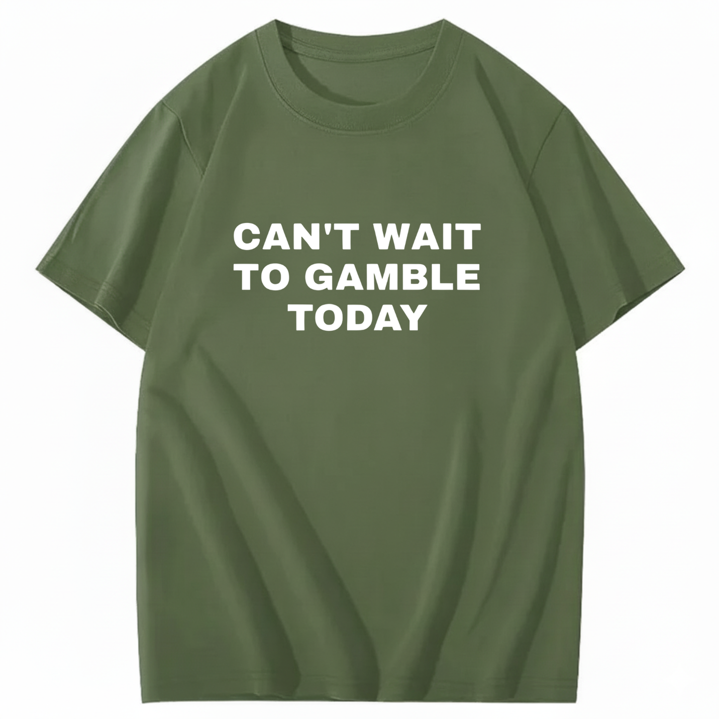 CAN'T WAIT TO GAMBLE TODAY T-Shirt