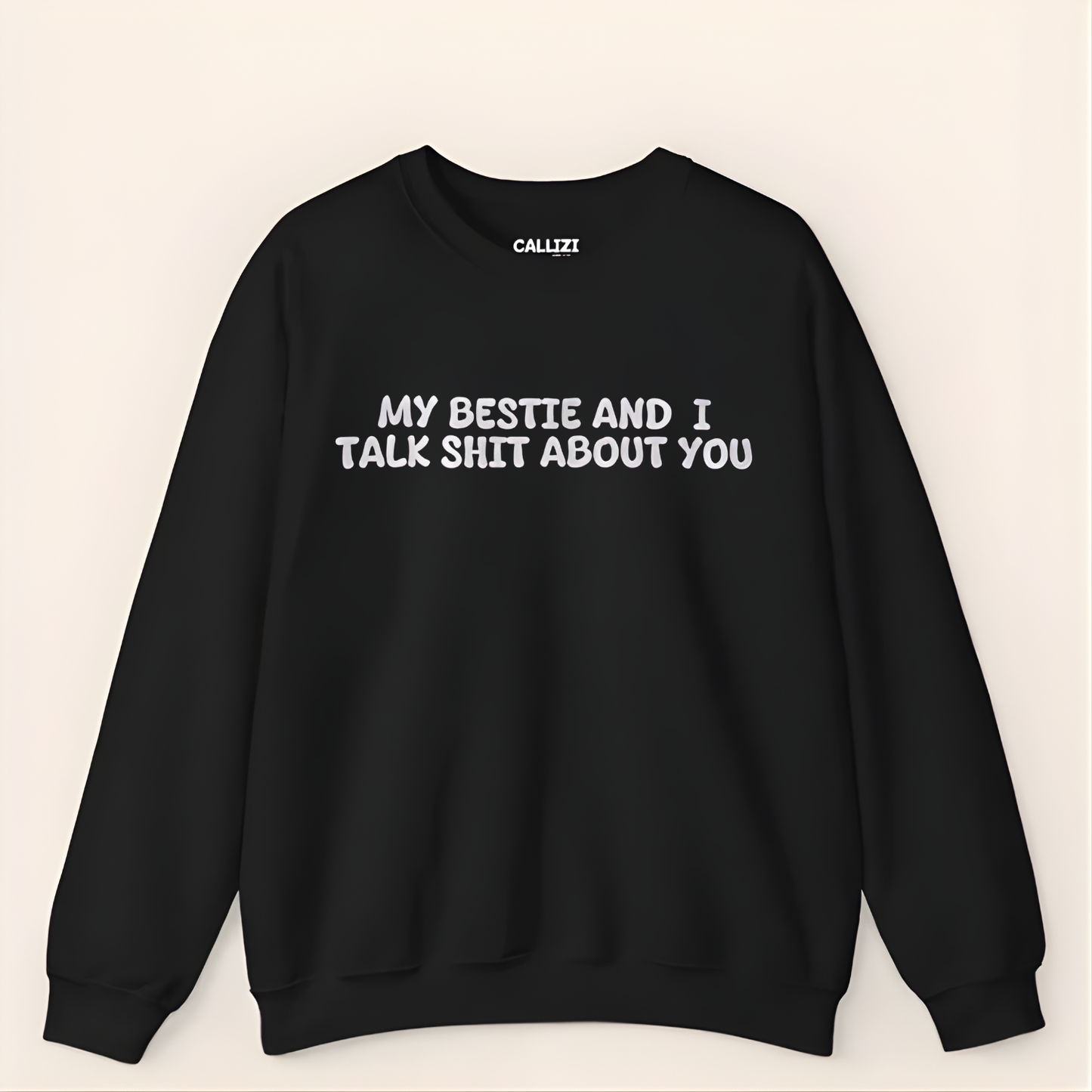 “My Bestie And I Talk Shit” Funny Friendship Sweatshirt