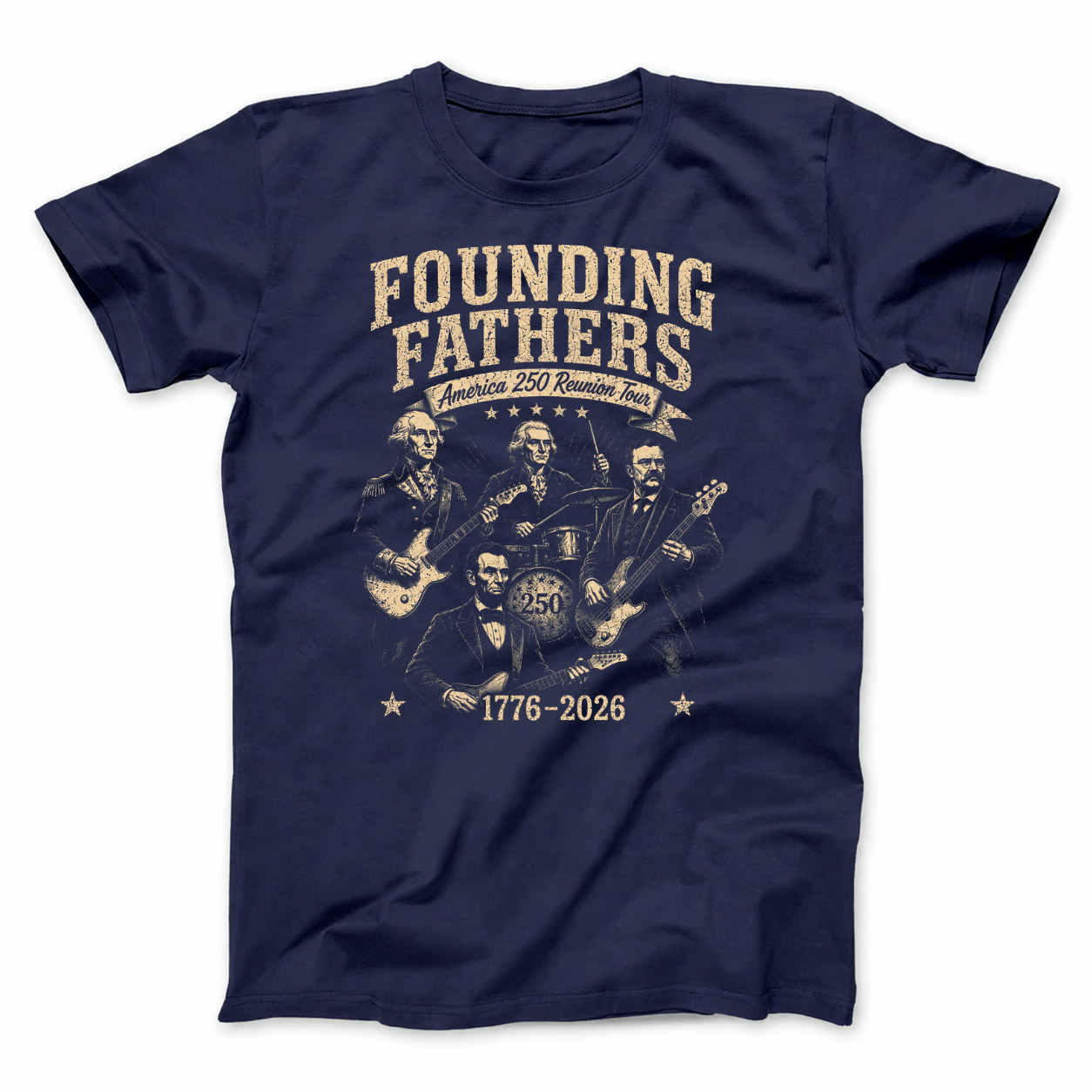 FOUNDING FATHERS AMERICA 250 REUNION TOUR T - SHIRT (FRONT PRINT)