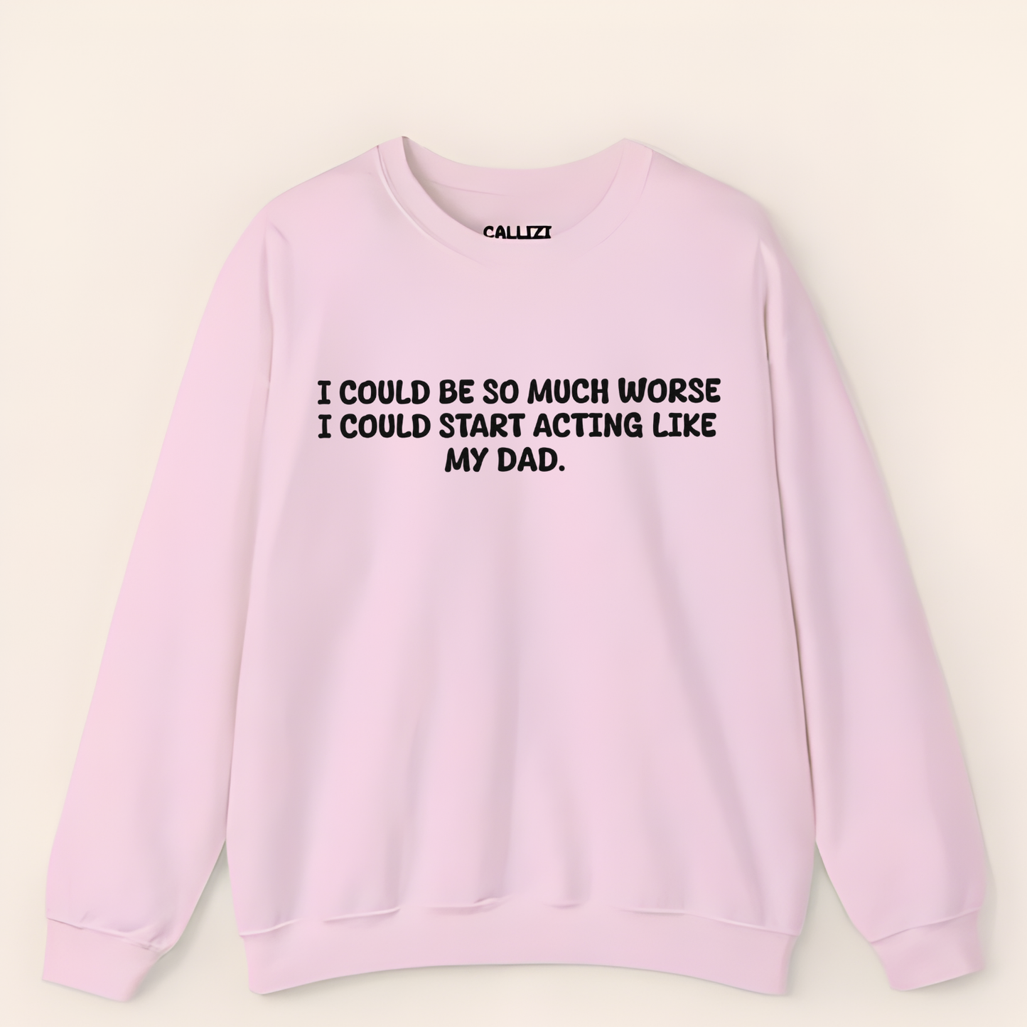 Acting Like My Dad Sweatshirt