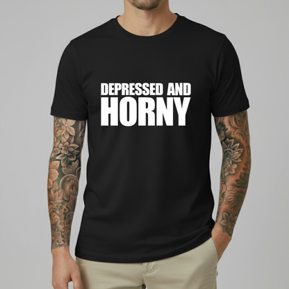 Depressed And Horny T-shirt