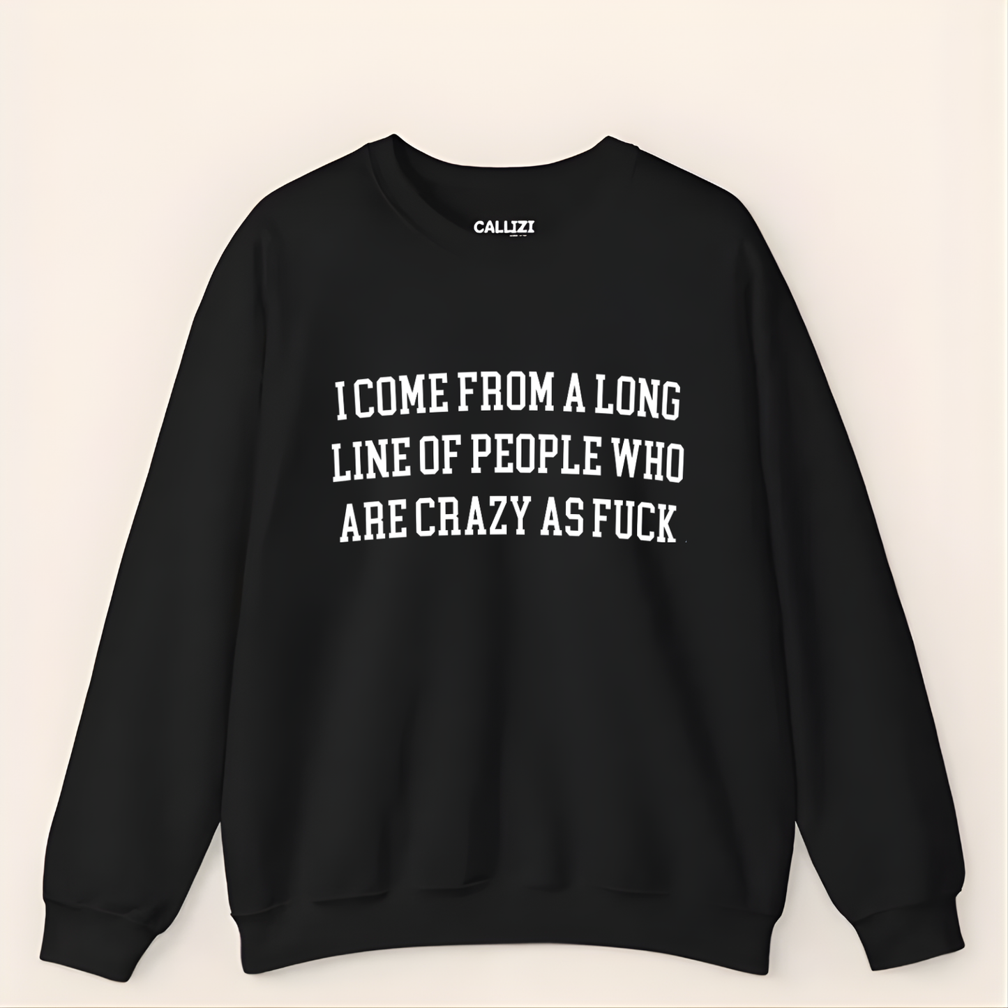 “Crazy As F*ck” Funny Family Genetic Sweatshirt