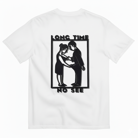 LONG TIME NO SEE T-SHIRT (BACK PRINT)