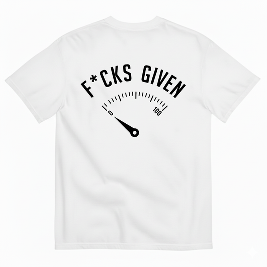 F*CKS GIVEN T-SHIRT (BACK PRINT)