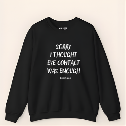 Sarcastic Introvert Crewneck: "Eye Contact Was Enough" Funny Quote