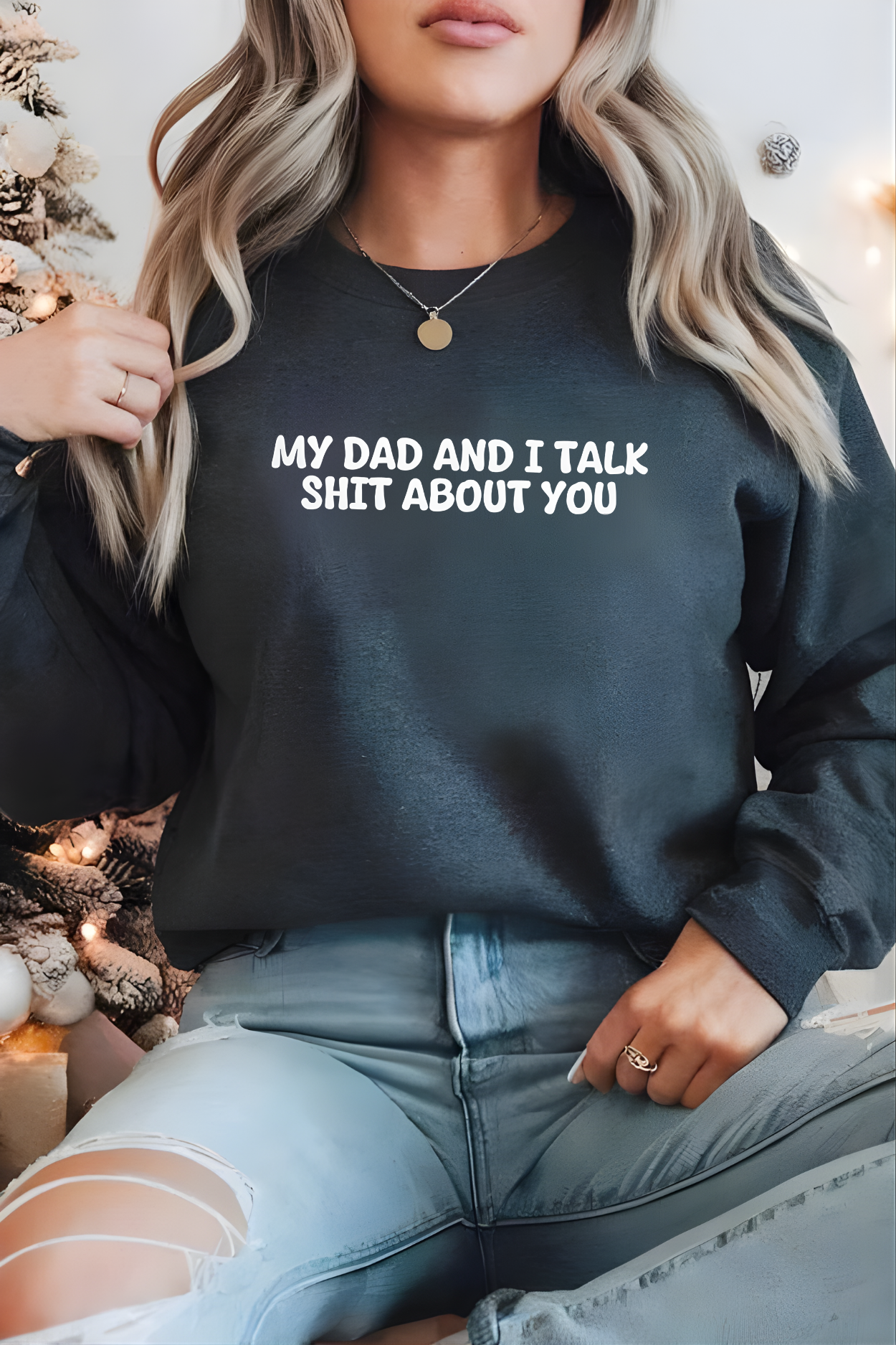 Unisex Crewneck Sweatshirt “My Dad and I Talk Sh*t About You” – Black, Funny Slogan, Relaxed Fit