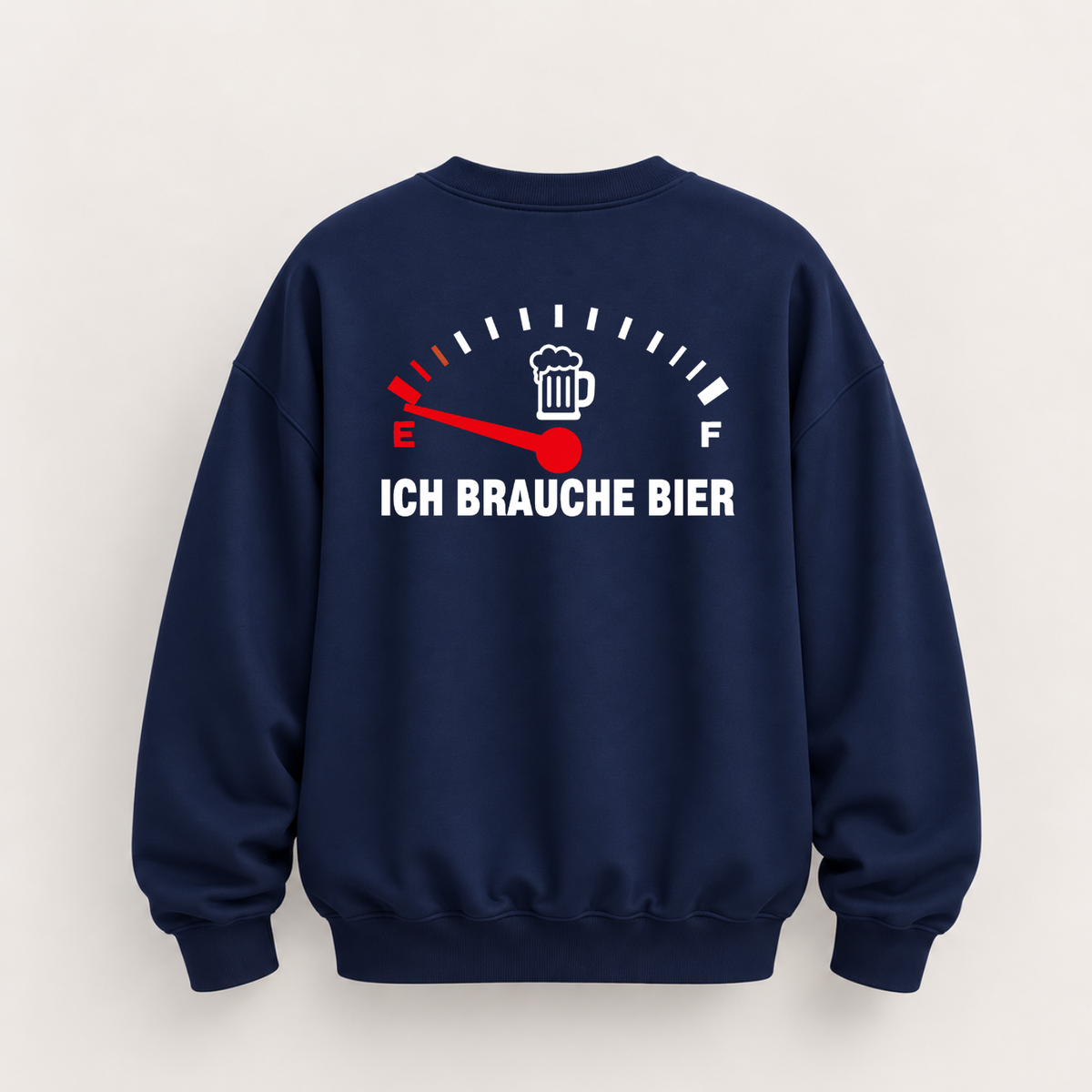 ICH BRAUCHE BIER SWEATSHIRT (BACK PRINT)