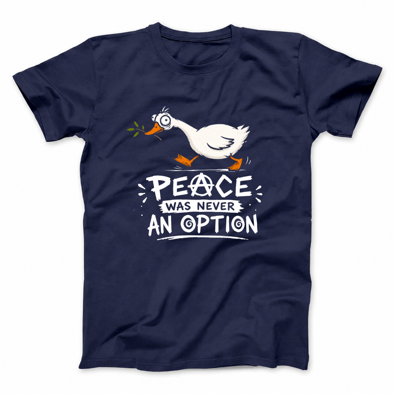 PEACE WAS NEVER AN OPTION T - SHIRT (FRONT PRINT)