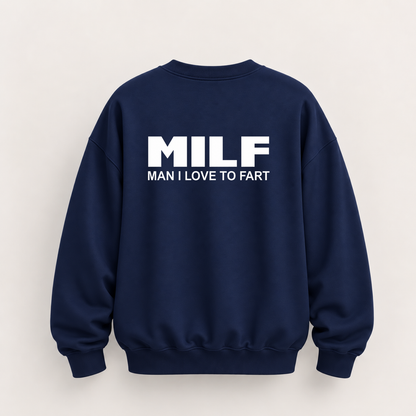 MILF SWEATSHIRT (BACK PRINT)