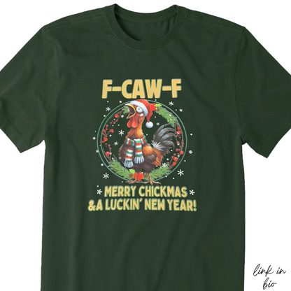 Funny F-CAW-F Rooster Christmas T-Shirt | Merry Chickmas Tee (Front Print)