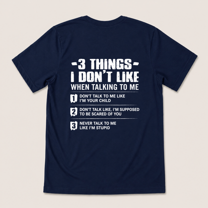 3 THINGS I DON’T LIKE T-SHIRT (BACK PRINT)
