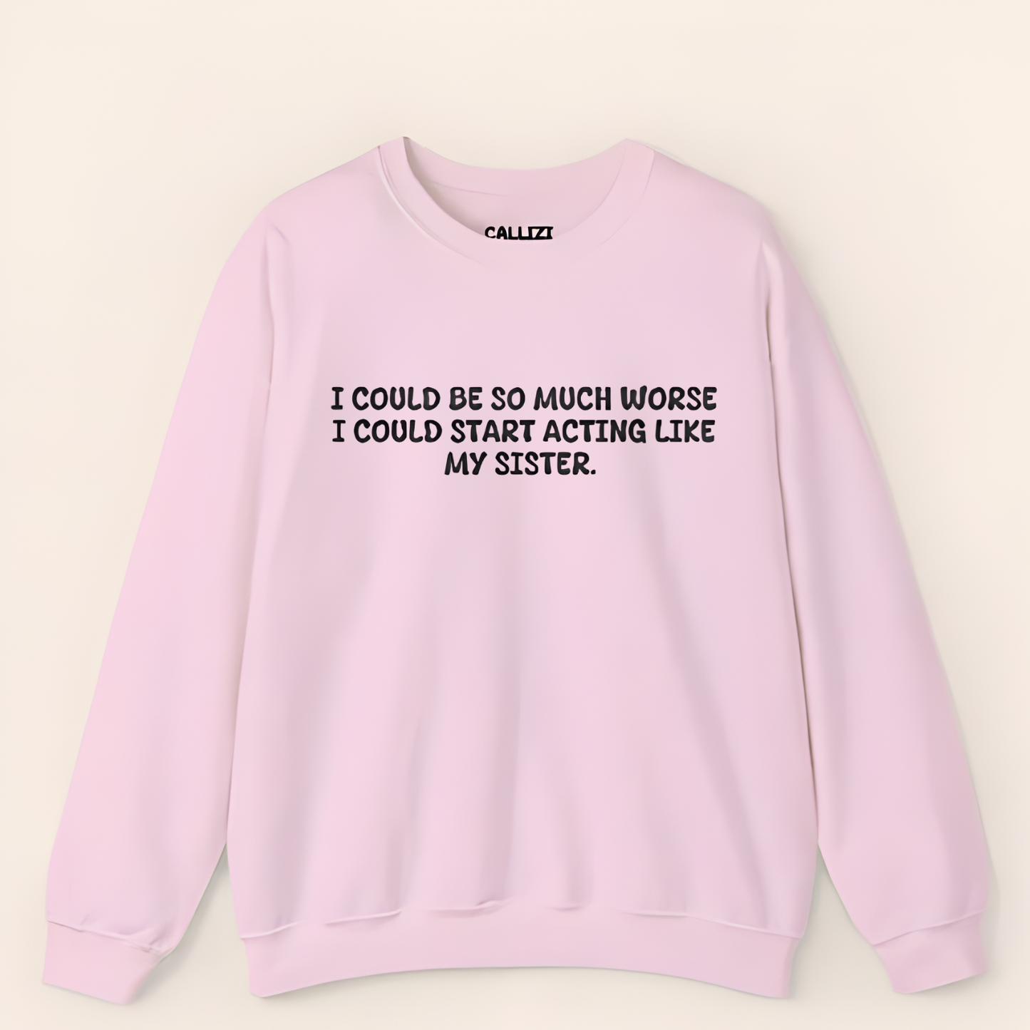 Acting Like My Sister Sweatshirt