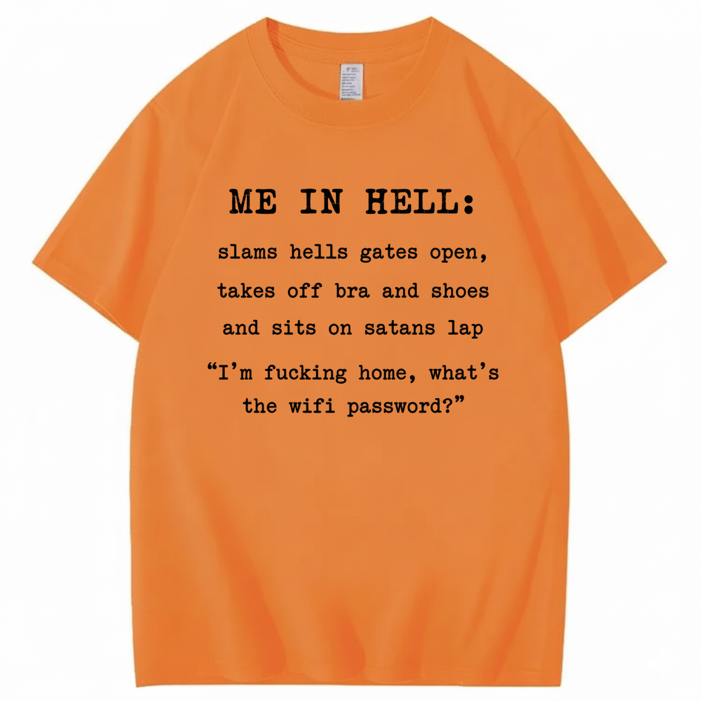 ME IN HELL T - SHIRT (FRONT PRINT)