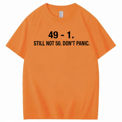 49 - 1. STILL NOT 50 T - SHIRT (FRONT PRINT)