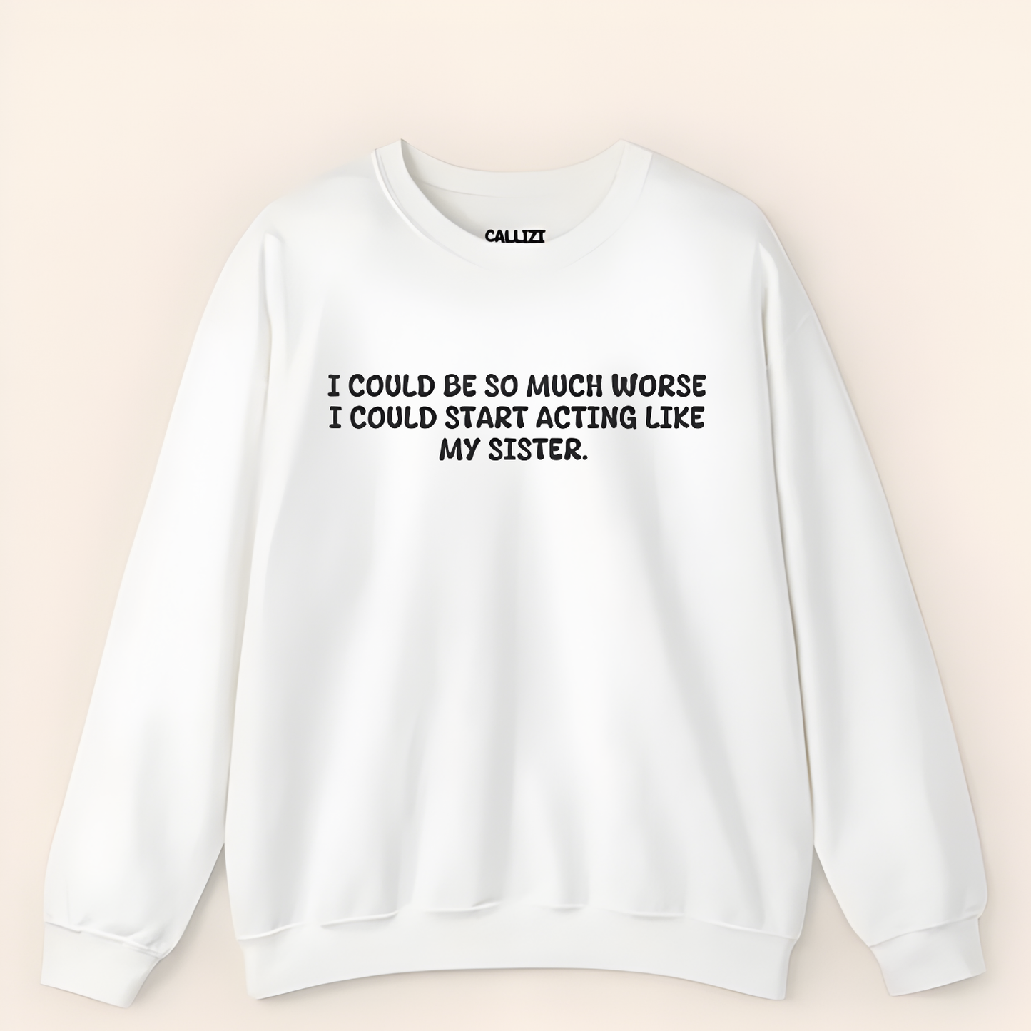 Funny Sibling Rivalry Sweatshirt "Acting Like My Sister" - Sarcastic Family Humor Gift