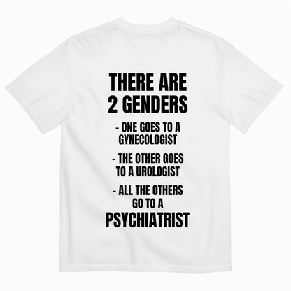 THERE ARE 2 GENDERS T-SHIRT (BACK PRINT)