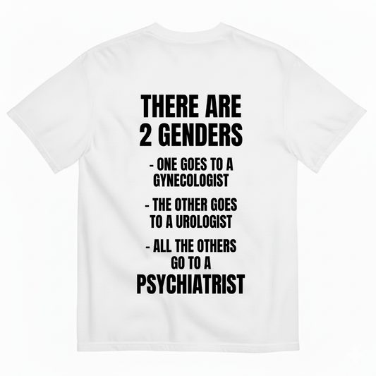 THERE ARE 2 GENDERS T-SHIRT (BACK PRINT)