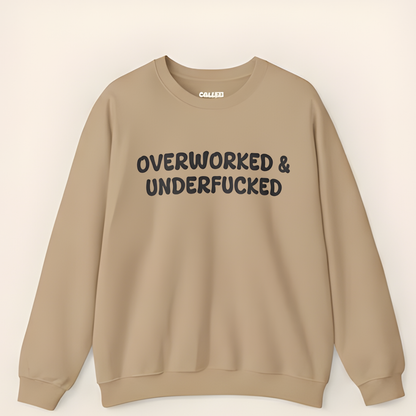 Overworked and Underfucked Crewneck Sweatshirt
