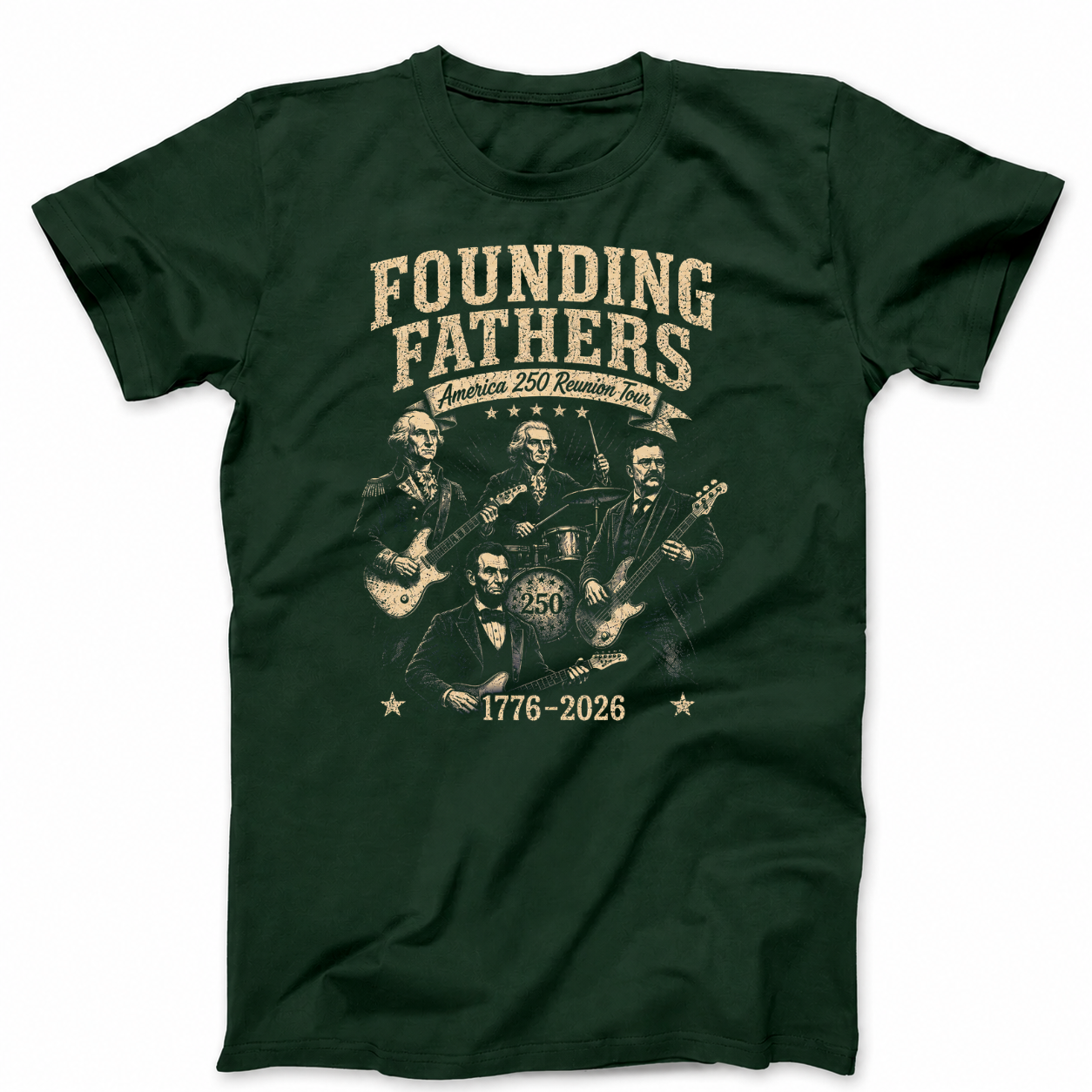 FOUNDING FATHERS AMERICA 250 REUNION TOUR T - SHIRT (FRONT PRINT)