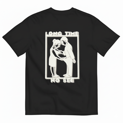 LONG TIME NO SEE T-SHIRT (BACK PRINT)