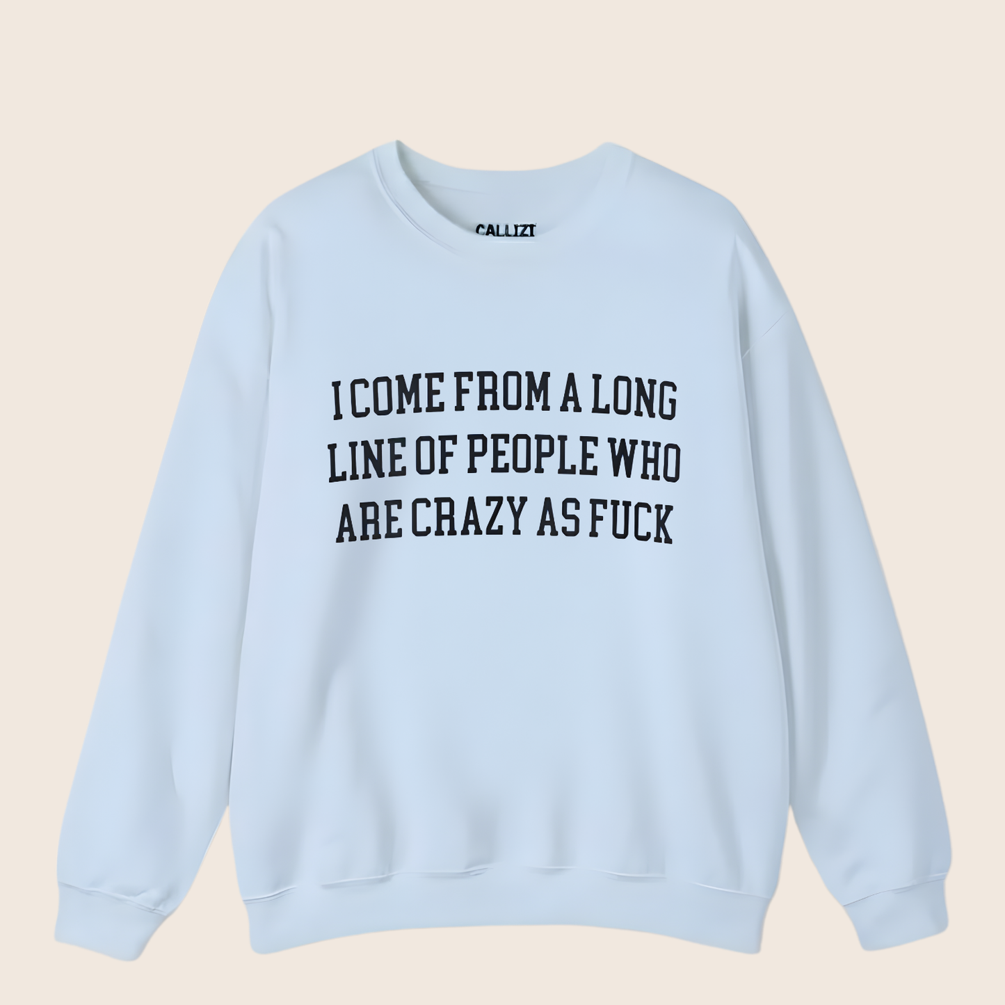 “Crazy As F*ck” Funny Family Genetic Sweatshirt