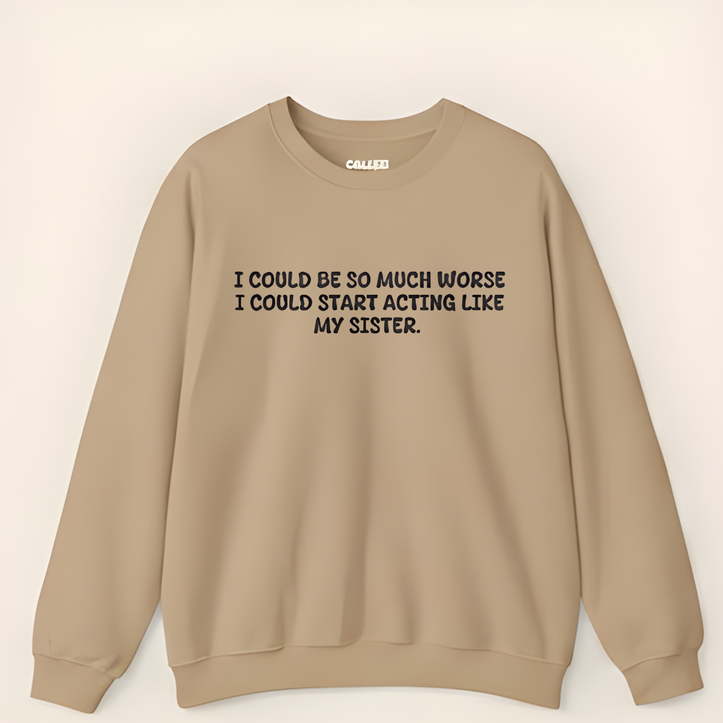 Acting Like My Sister Sweatshirt