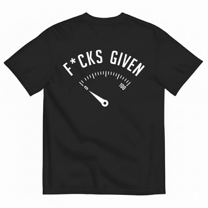 F*CKS GIVEN T-SHIRT (BACK PRINT)