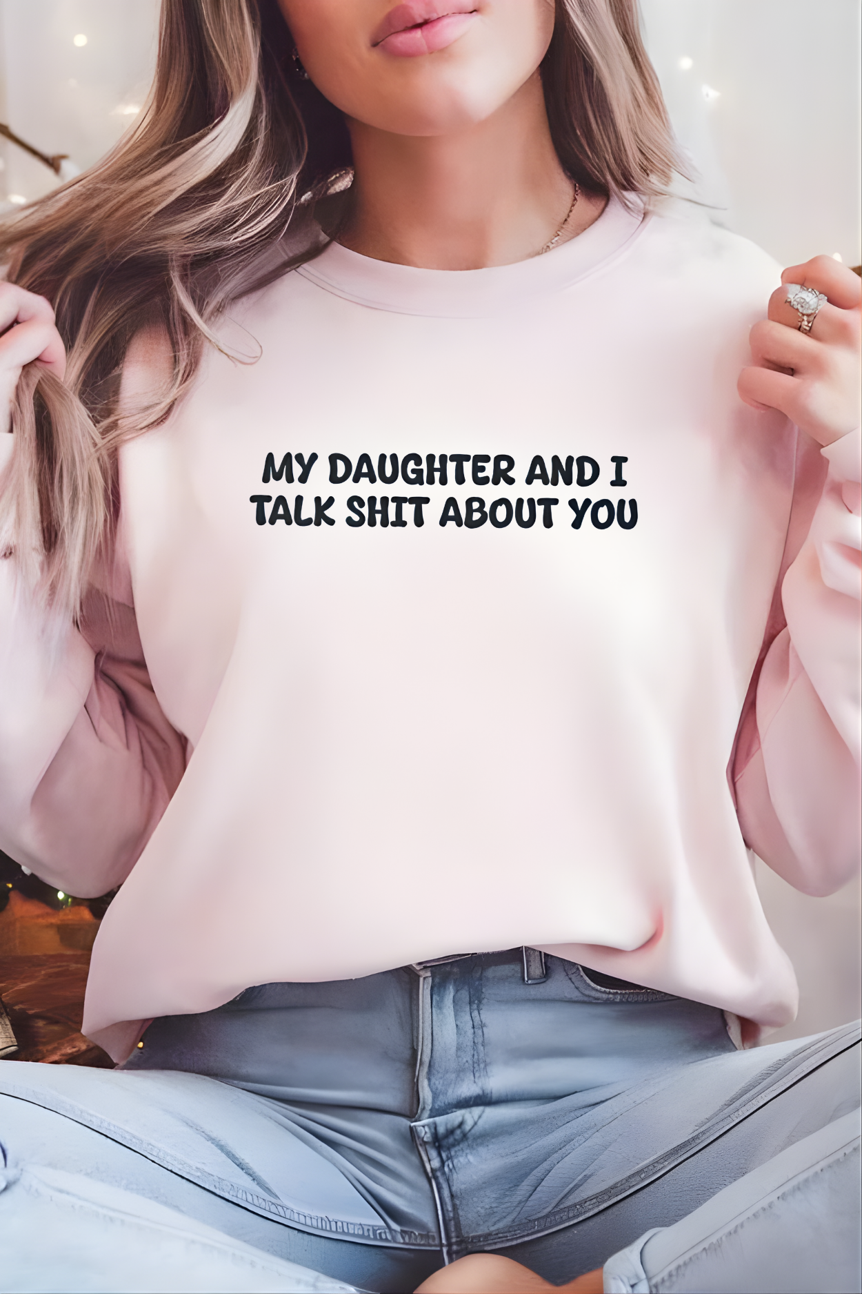 Unisex Black Crewneck Sweatshirt – “My Daughter and I Talk Smack About You” – Funny Parenting Slogan