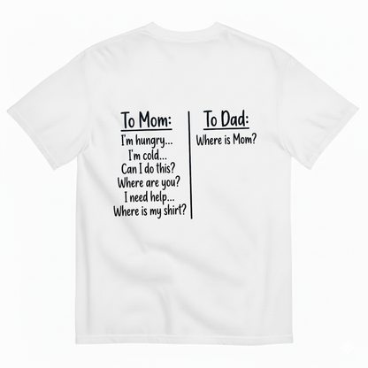 TO MOM / TO DAD T-SHIRT (BACK PRINT)