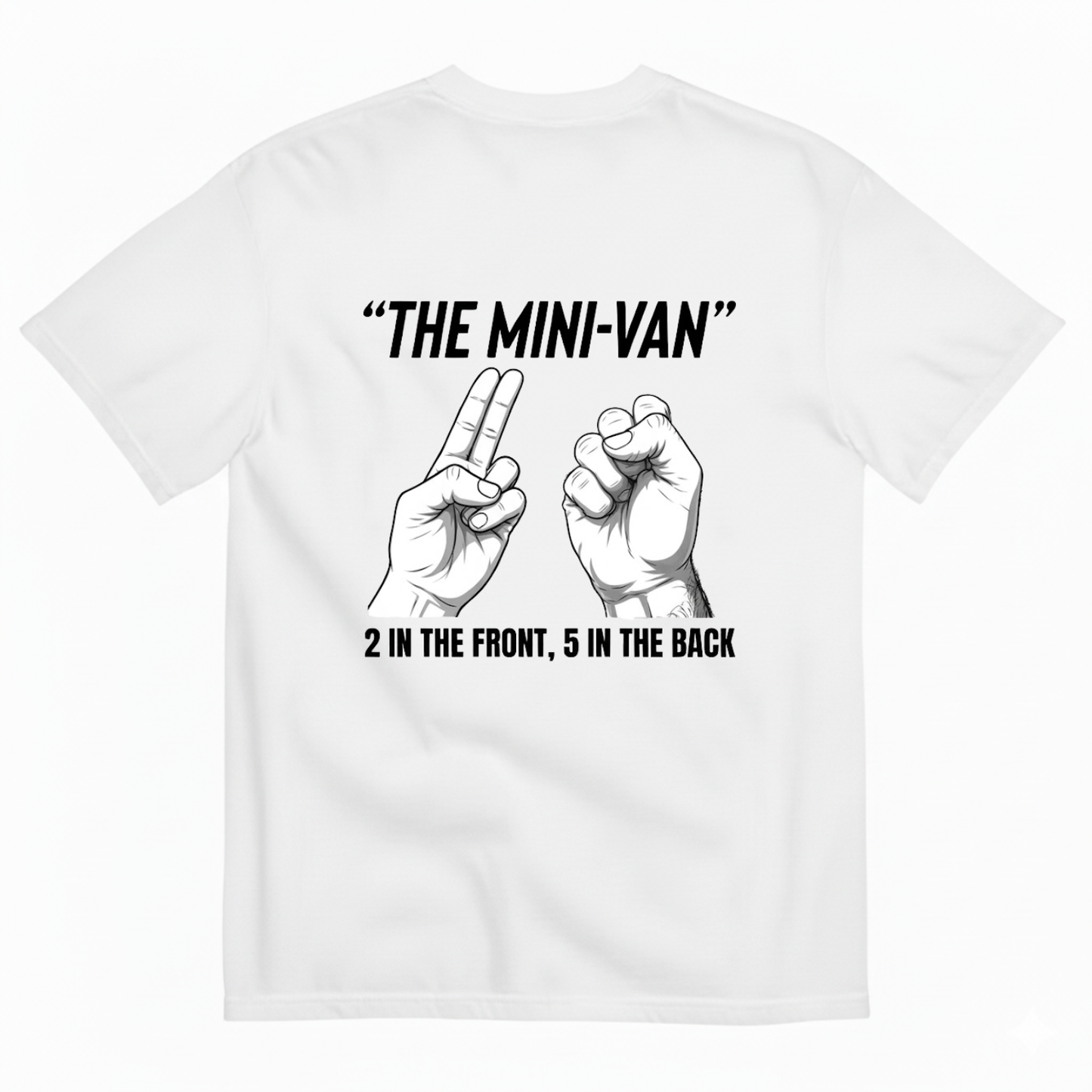 THE MINI-VAN 2 IN THE FRONT, 5 IN THE BACK T-SHIRT (BACK PRINT)