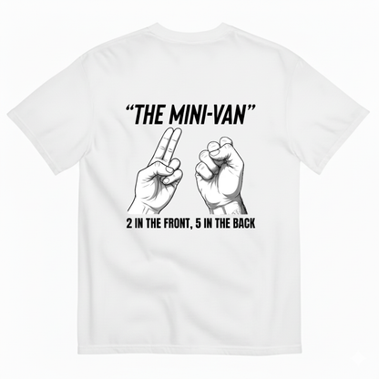 THE MINI-VAN 2 IN THE FRONT, 5 IN THE BACK T-SHIRT (BACK PRINT)