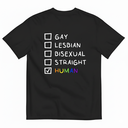 GAY - LESBIAN - BISEXUAL - STRAIGHT - HUMAN T-SHIRT (BACK PRINT)