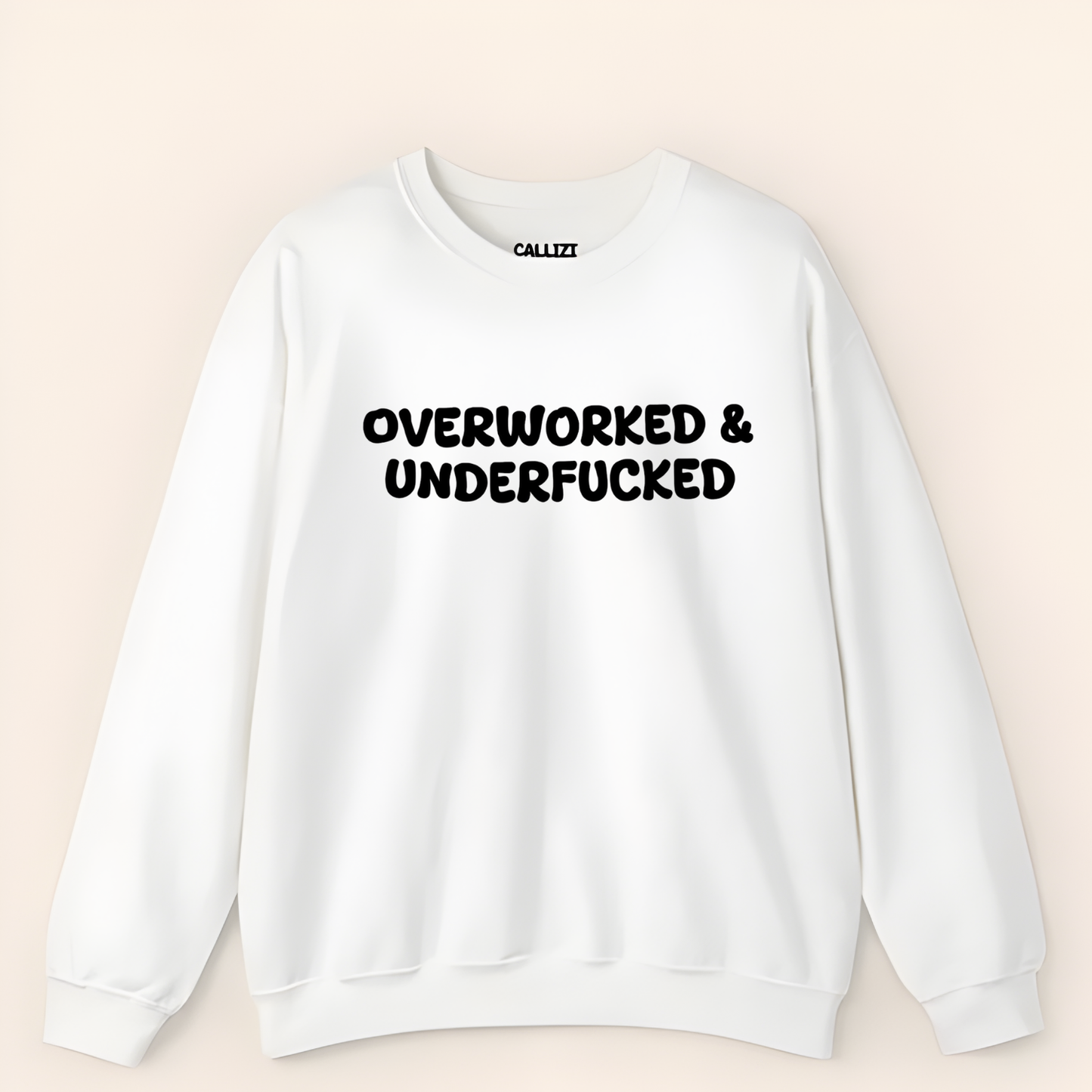 “Overworked & Underfucked” Funny Adult Humor Sweatshirt