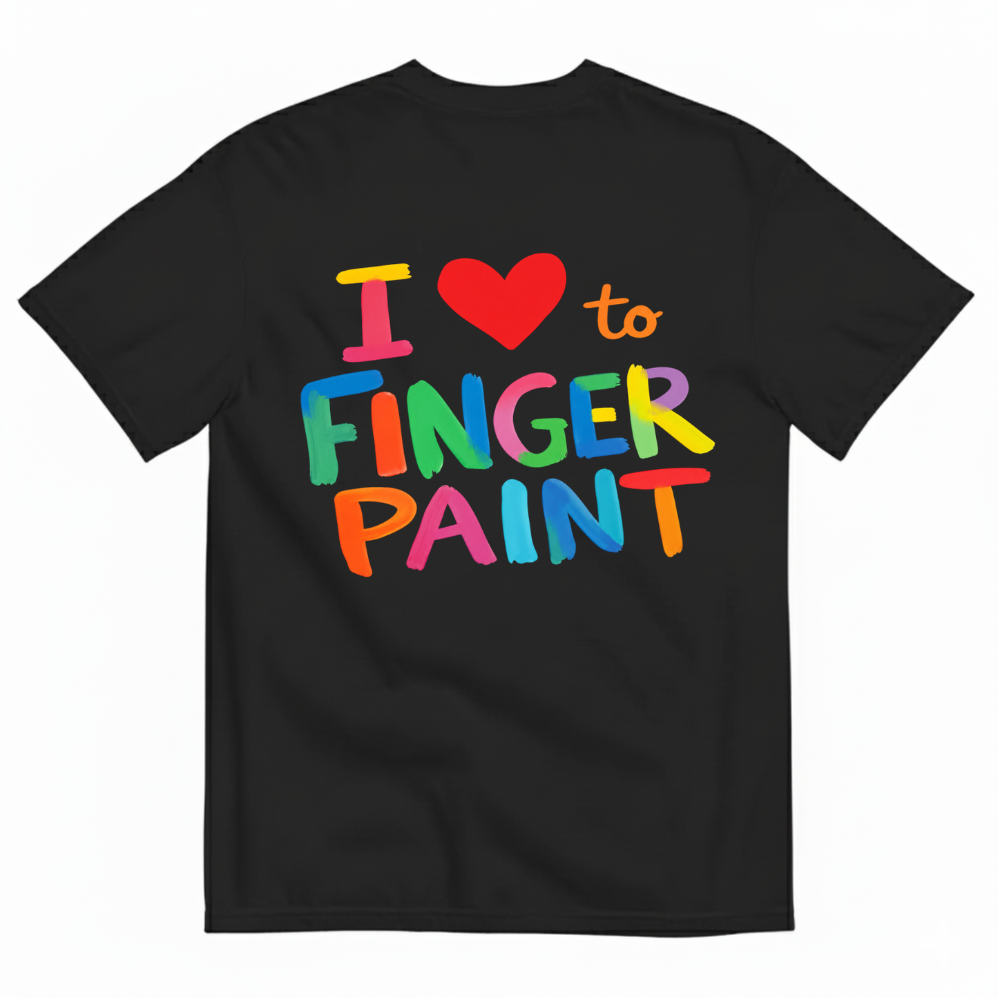 I LOVE TO FINGER PAINT T-SHIRT (BACK PRINT)