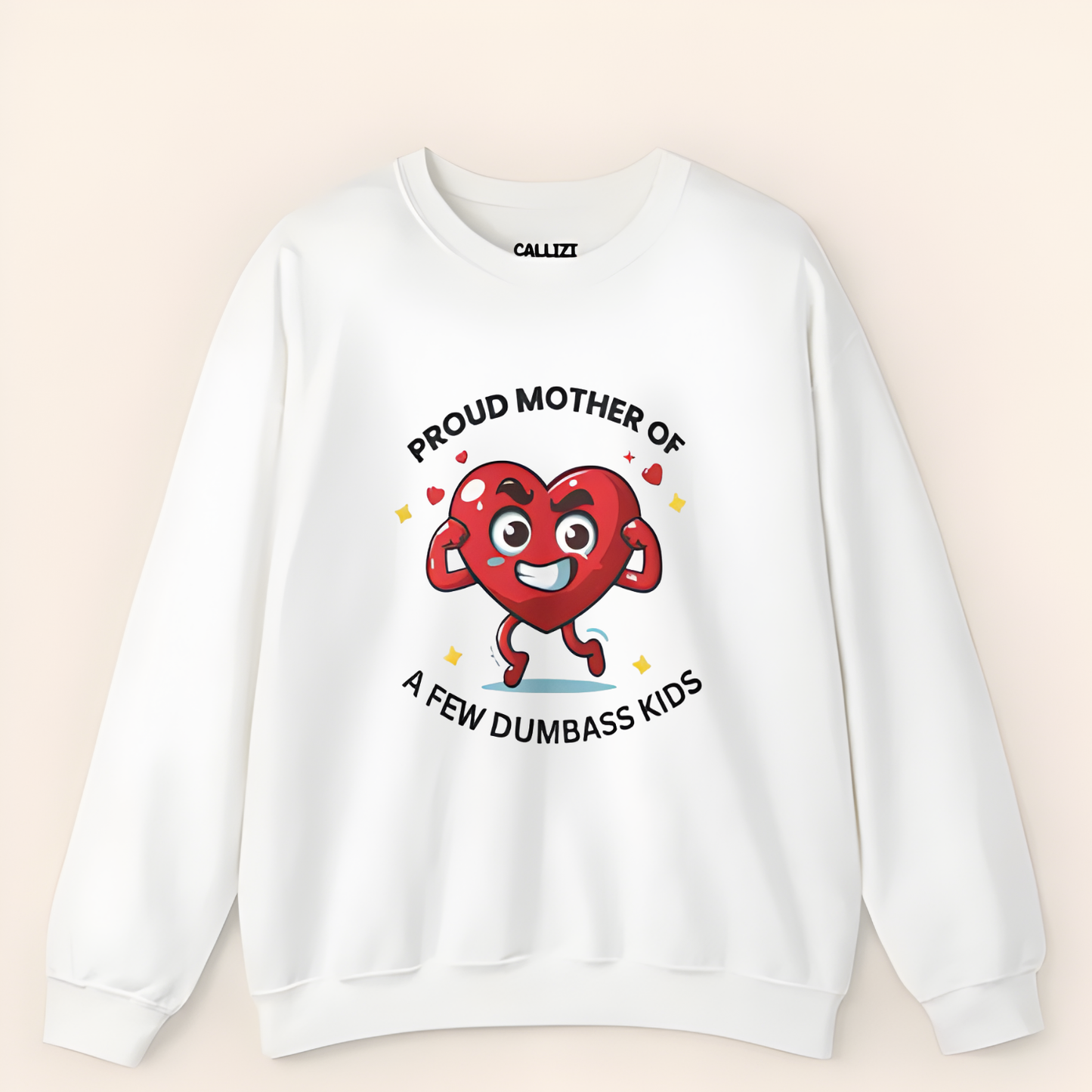 "Proud Mother of Dumbass Kids" Funny Mom Sweatshirt