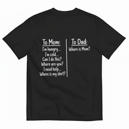 TO MOM / TO DAD T-SHIRT (BACK PRINT)