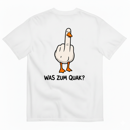 WAS ZUM QUAK? T-SHIRT (BACK PRINT)