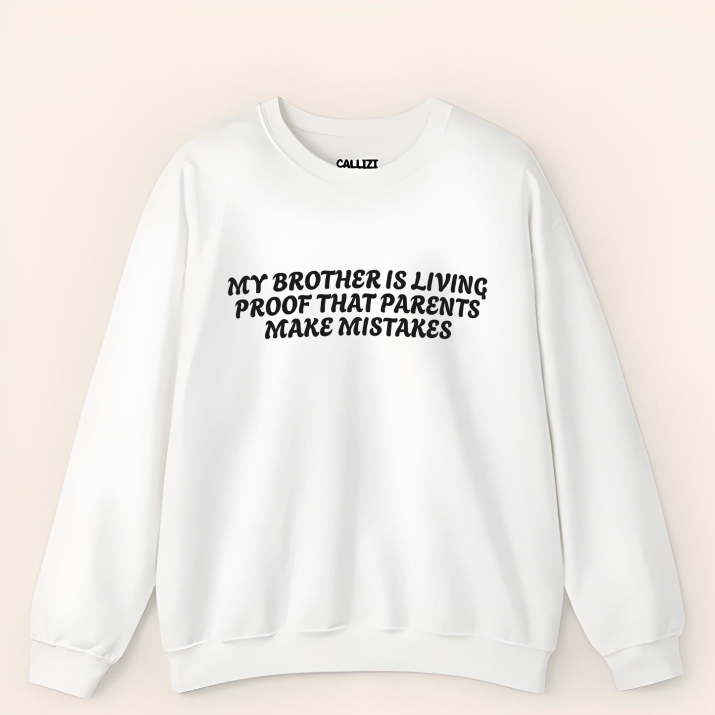 Funny Brother Slogan Sweatshirt - Parents Make Mistakes (Front Print)