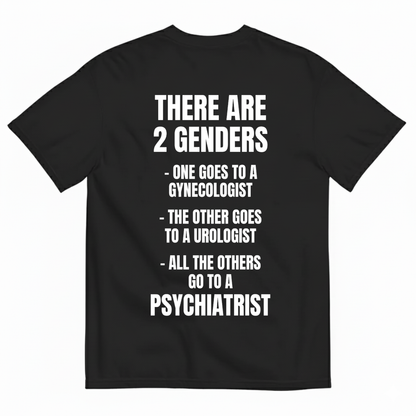 THERE ARE 2 GENDERS T-SHIRT (BACK PRINT)