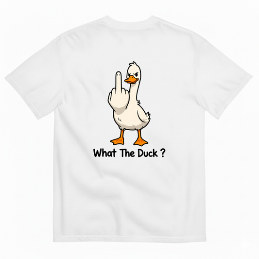 WHAT THE DUCK? T-SHIRT (BACK PRINT)