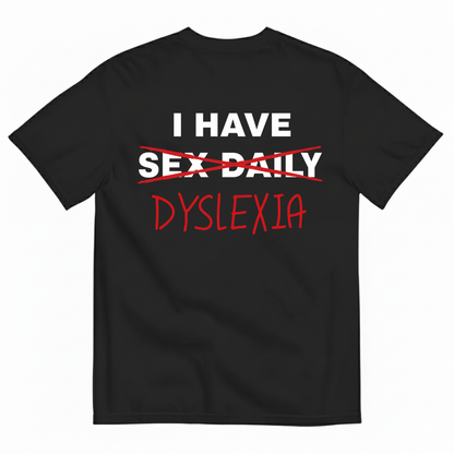 I HAVE SEX DAILY T-SHIRT (BACK PRINT)