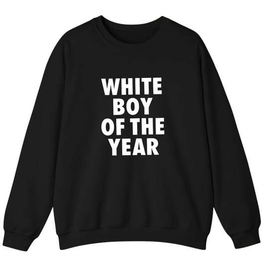 WHITE BOY OF THE YEAR Sweatshirt