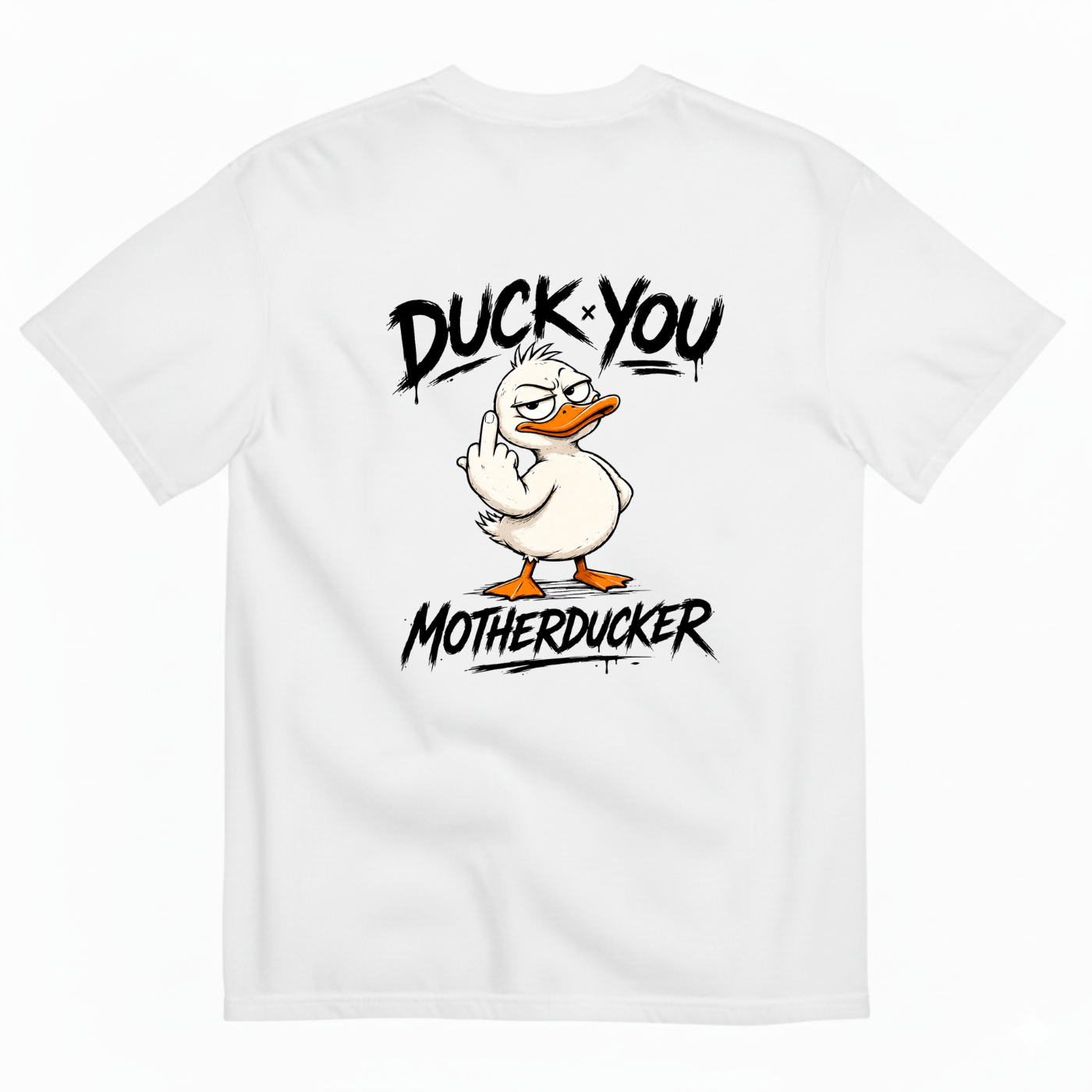 DUCK YOU MOTHERDUCKER T-SHIRT (BACK PRINT)