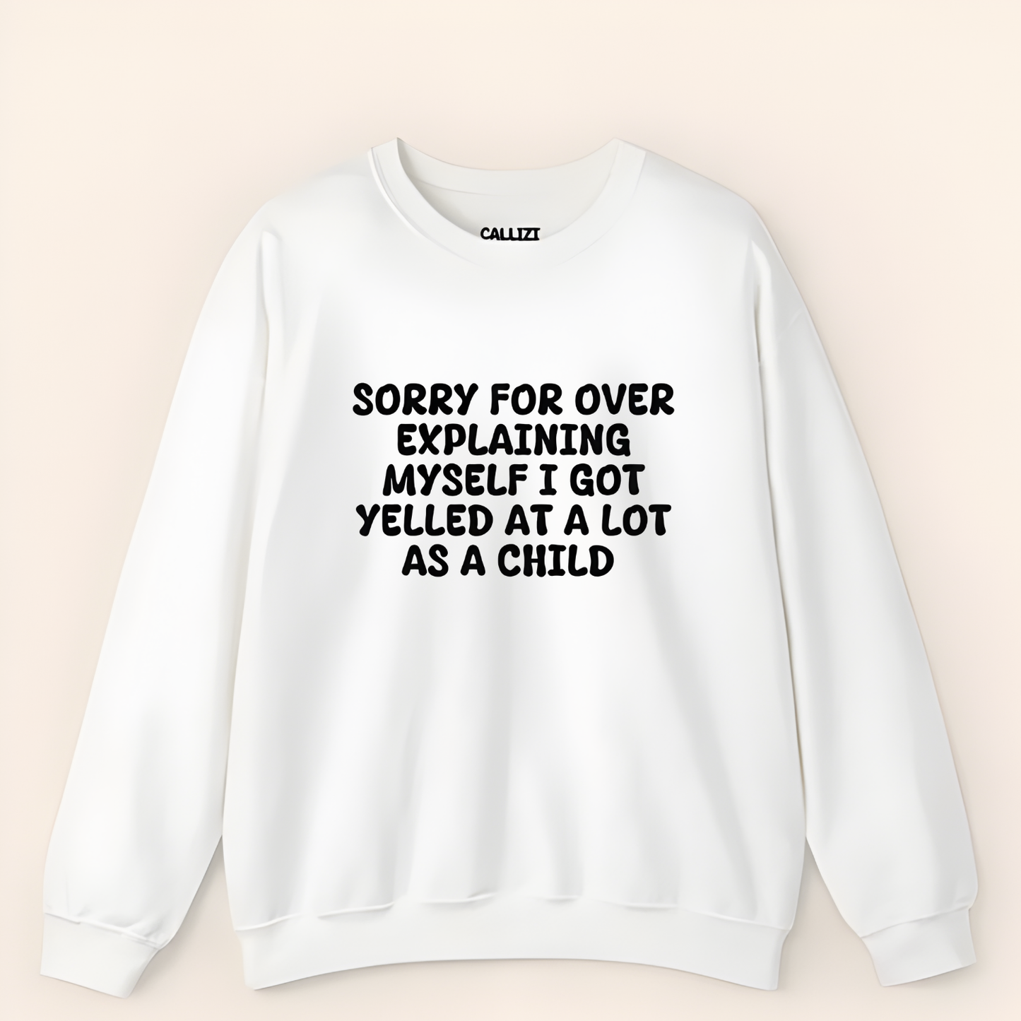 Relatable Slogan Sweatshirt: Sorry For Over Explaining