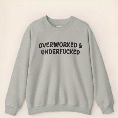 Overworked and Underfucked Crewneck Sweatshirt